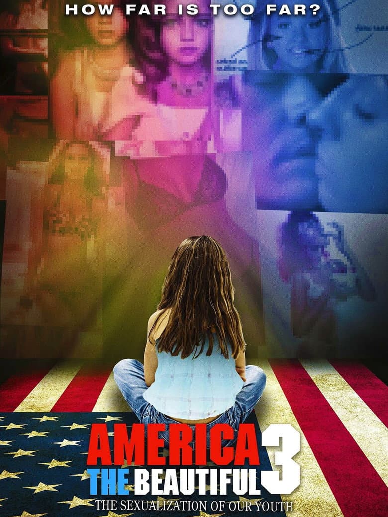 America the Beautiful 3: The Sexualization of Our Youth poster