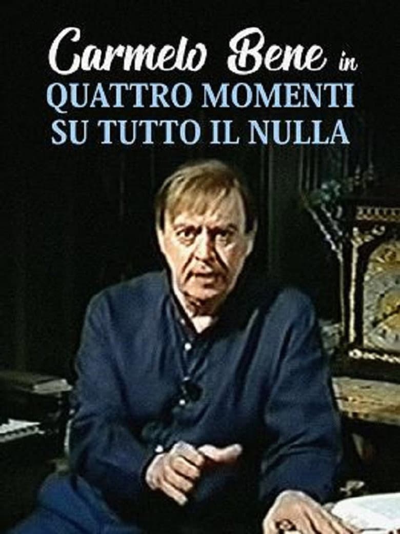 Quattro momenti su tutto il nulla poster