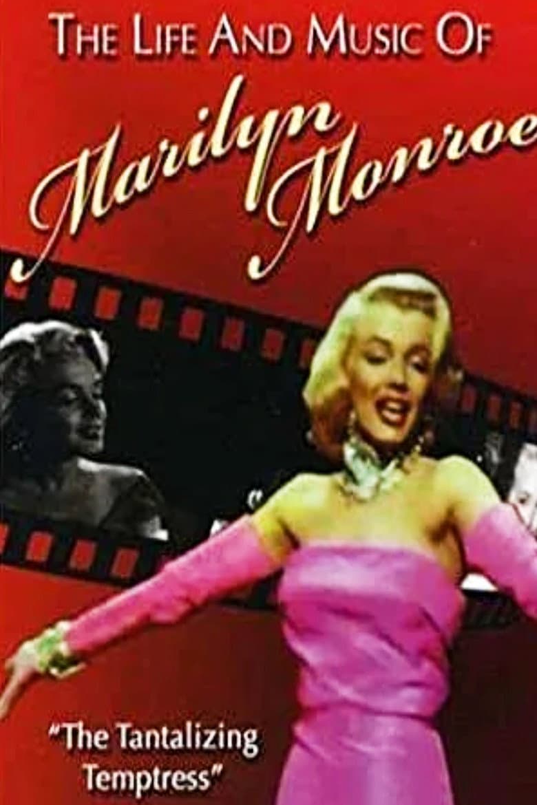 The Life And Music Of Marilyn Monroe poster