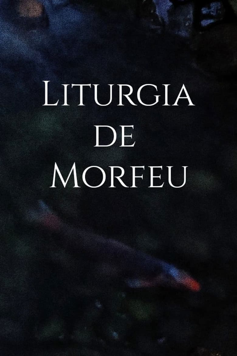 Liturgia de Morfeu poster