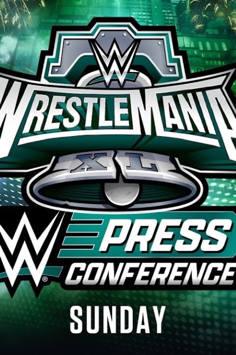 WrestleMania XL Sunday Post-Show Press Conference poster