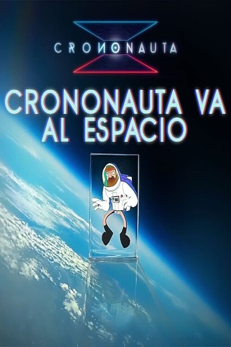 CRONONAUTA VA AL ESPACIO poster