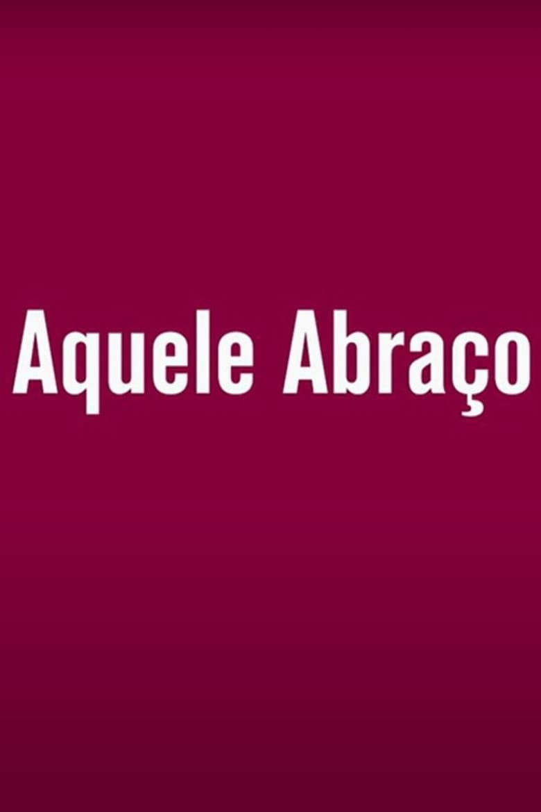 Aquele Abraço poster