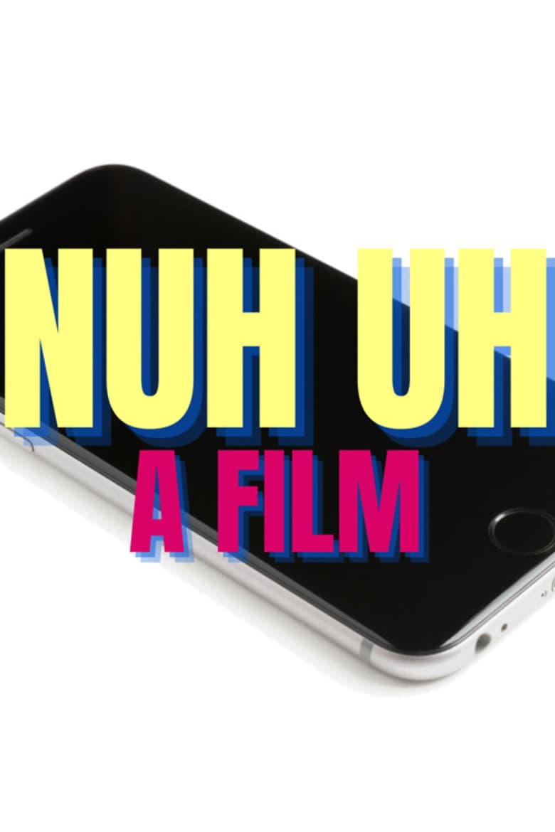 Nuh Uh poster