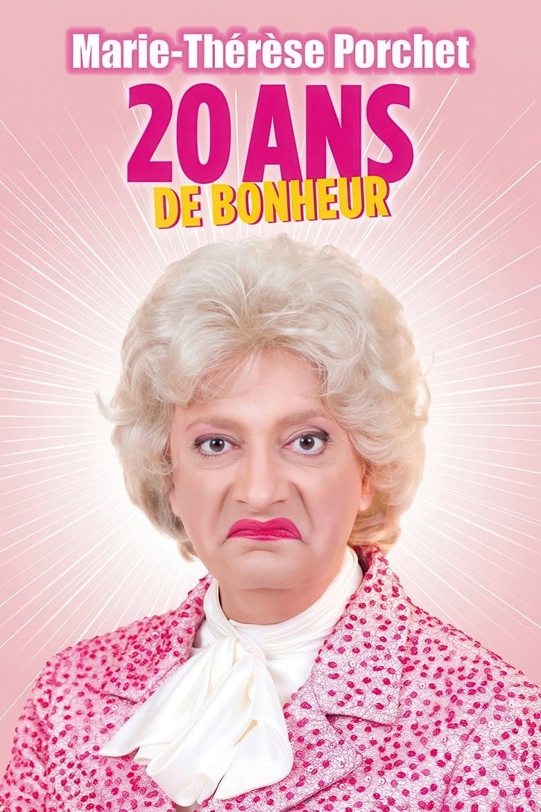 Marie-Thérèse Porchet : 20 ans de bonheur poster