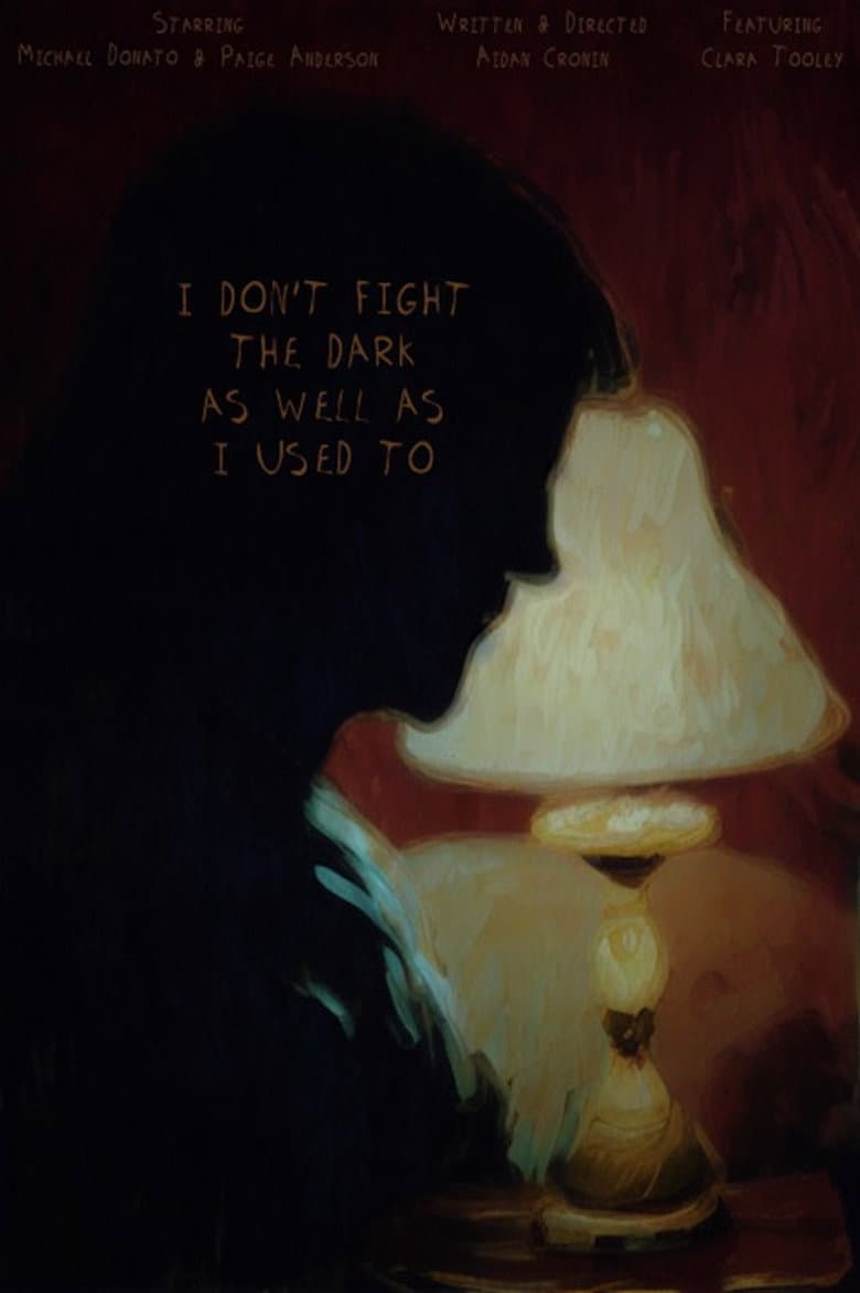 I Don't Fight the Dark as Well as I Used To poster