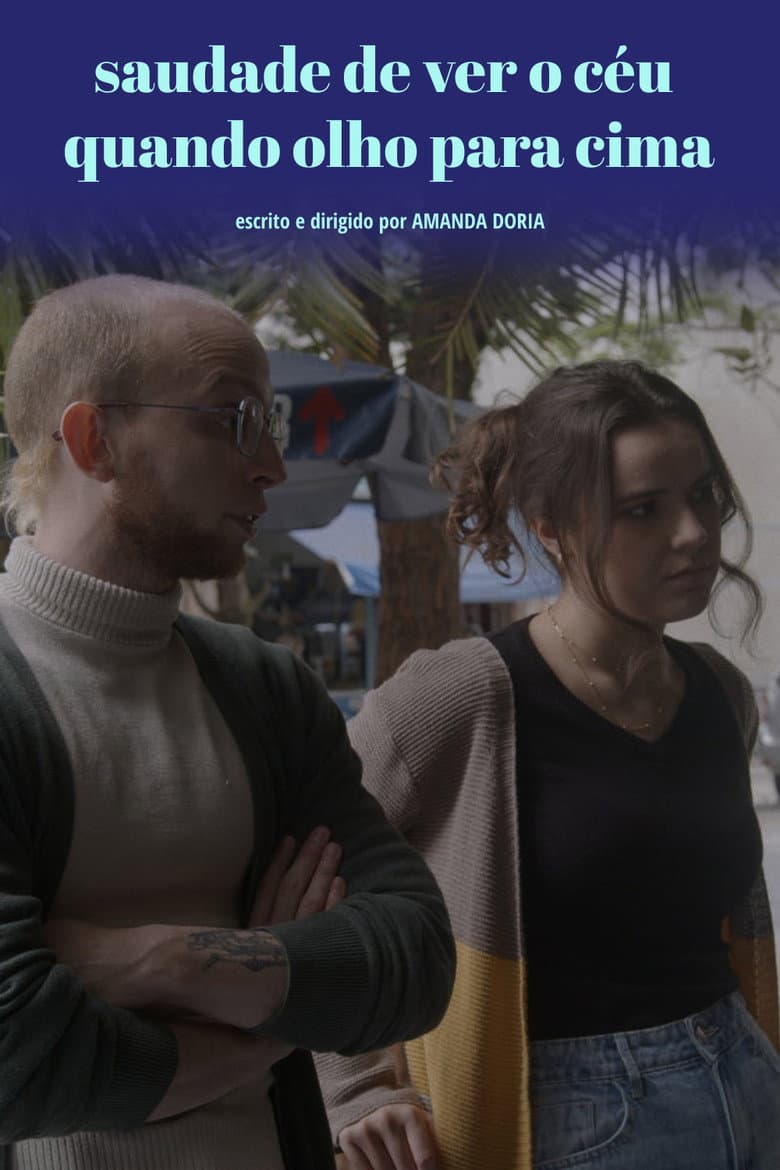 Saudade de ver o céu quando olho para cima poster