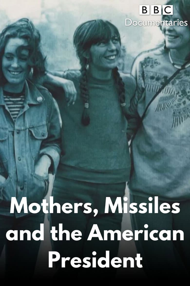 Mothers, Missiles and the American President poster