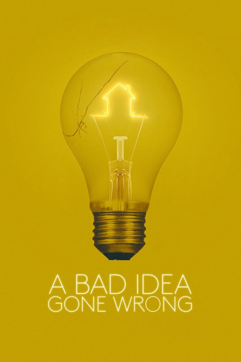A Bad Idea Gone Wrong poster