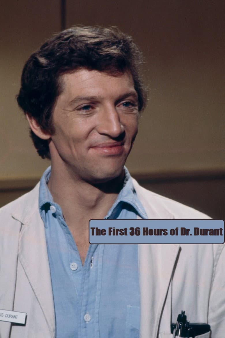 The First 36 Hours of Dr. Durant poster