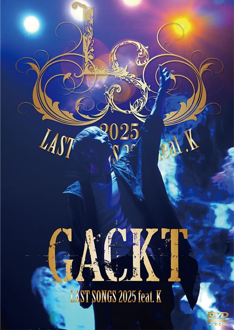 GACKT LAST SONGS 2025 feat. K poster