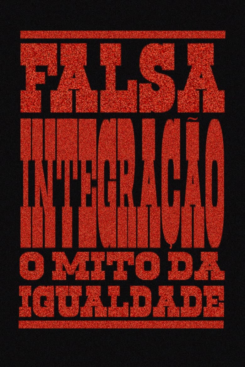 False Integration: The Myth of Equality poster