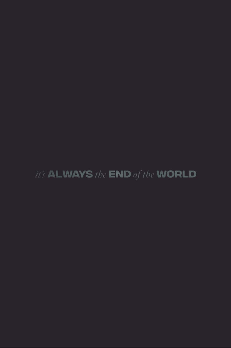 It's Always the End of the World poster