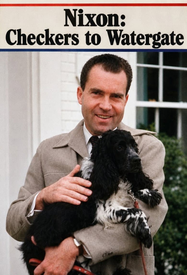 Nixon: Checkers to Watergate poster