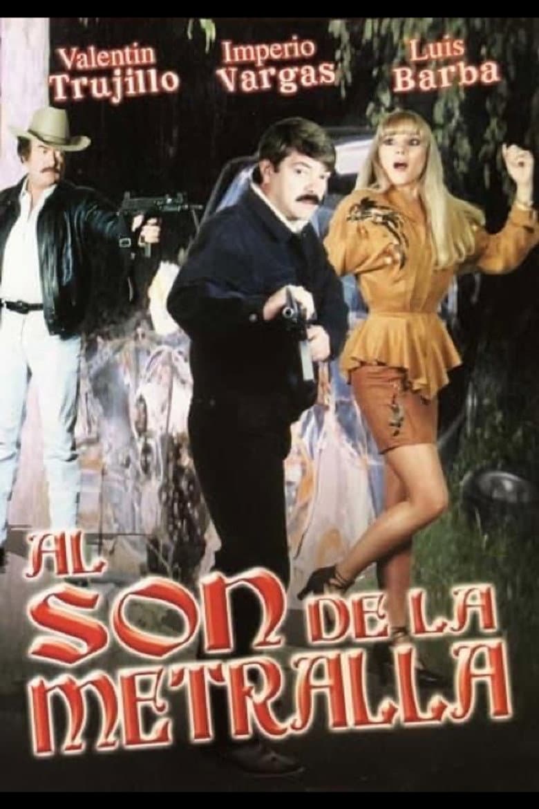 Al son de la metralleta poster
