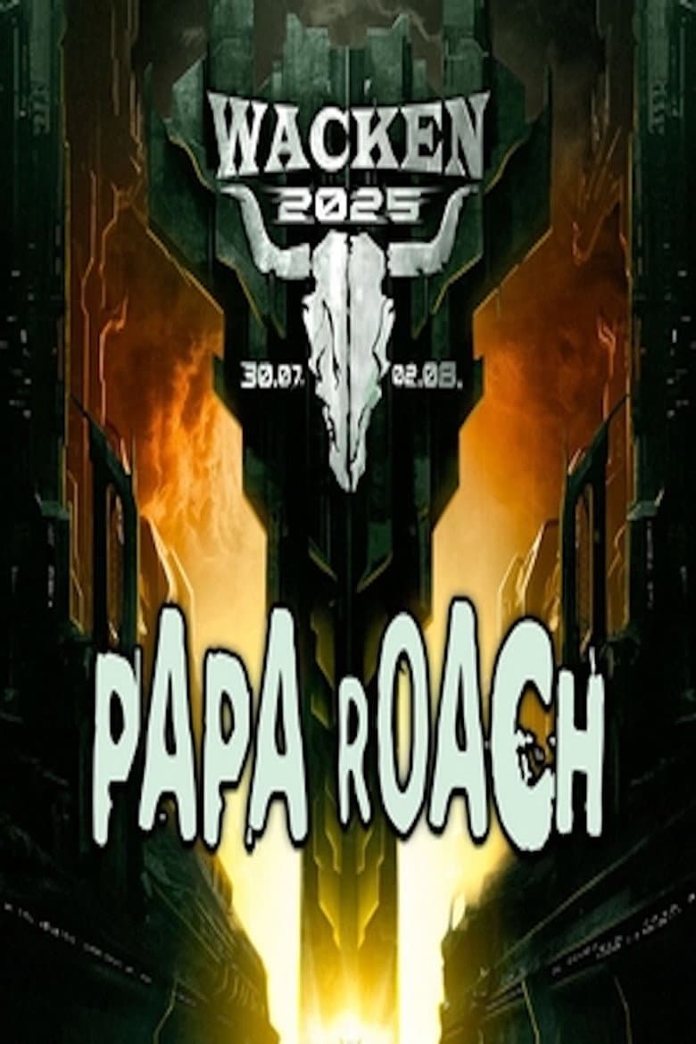 Papa Roach - Live at Wacken Open Air 2025 poster