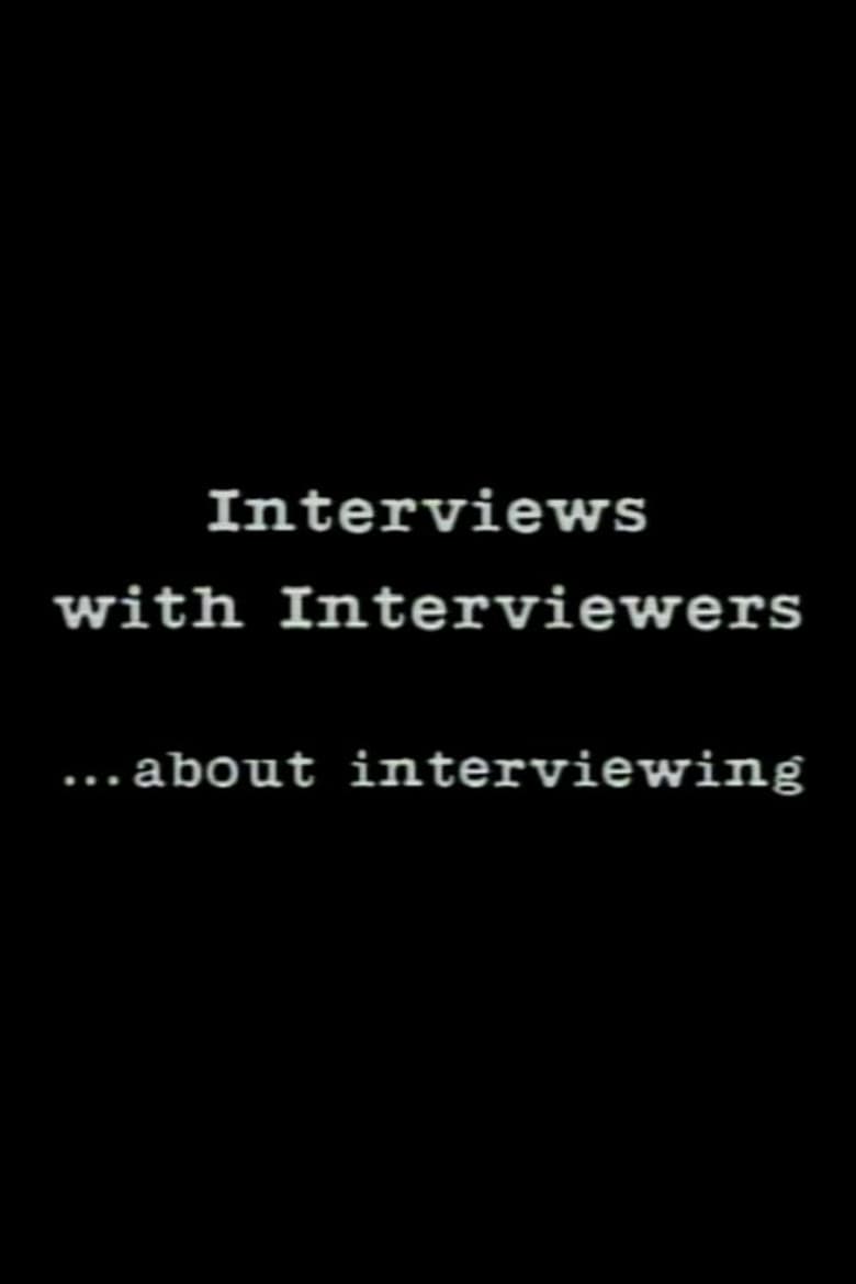 Interviews With Interviewers… About Interviewing poster