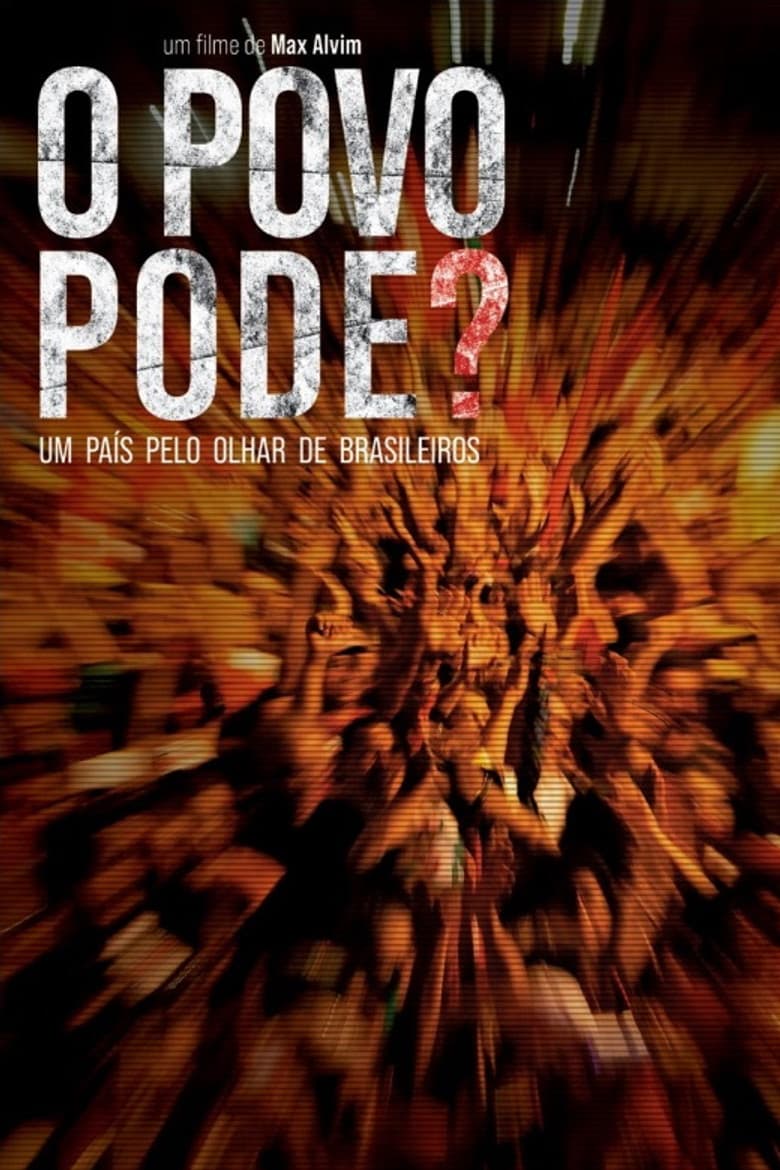 O Povo Pode?: Um País Pelo Olhar de Brasileiros poster