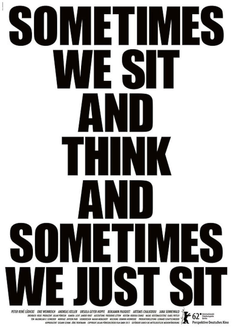 Sometimes We Sit and Think and Sometimes We Just Sit poster