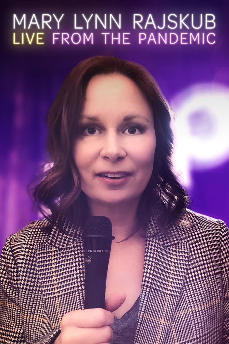 Mary Lynn Rajskub: Live from the Pandemic poster