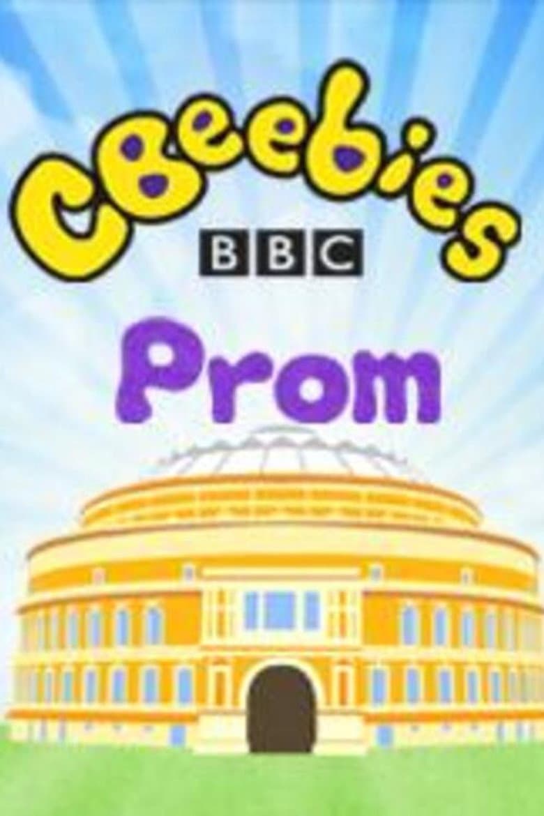 CBeebies Prom: From the Royal Albert Hall poster