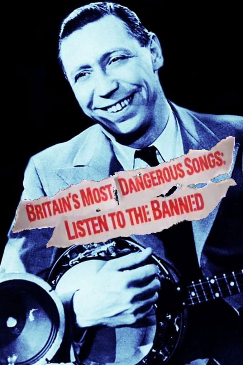 Britain's Most Dangerous Songs: Listen to the Banned poster